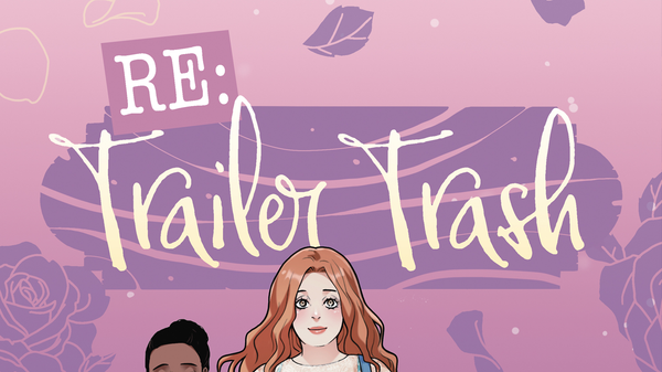 RE: Trailer Trash— The Hit Webtoon Time Travel Series Becomes a Graphic Novel